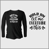 Funny quotes t-shirt design with vector