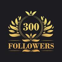 300 Followers celebration design. Luxurious 300 Followers logo for social media followers vector