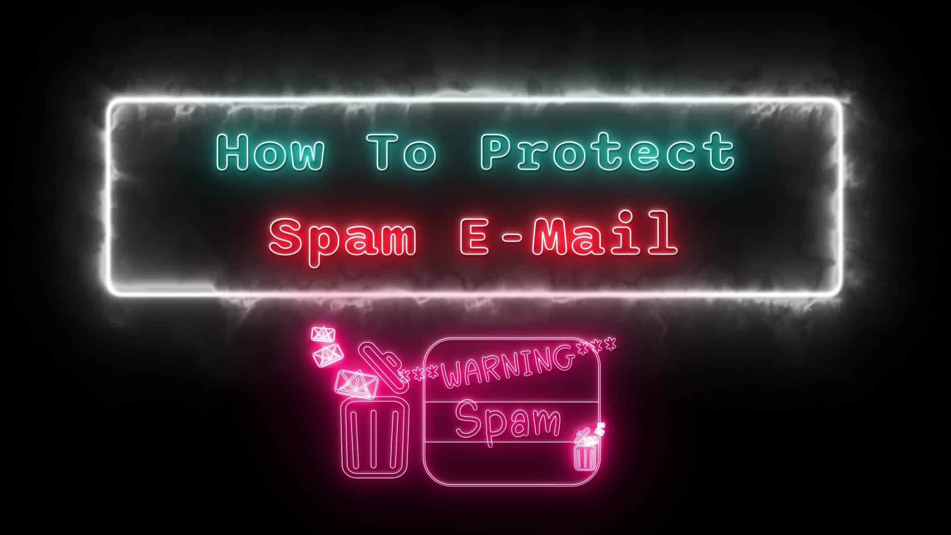 How To Protect Spam Email Neon Green Red Fluorescent Text Animation White Frame On Black 