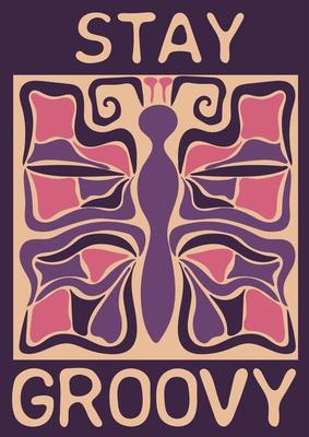Stay groovy. Abstract retro poster with butterfly in naive style