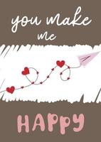 You make me happy. Valentines day poster or greeting card with flying paper airplane and hearts vector