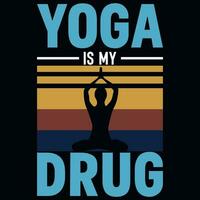 Yoga is my drug typographic graphic vintages tshirt design vector