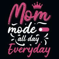 Mother's day typography tshirt design vector design