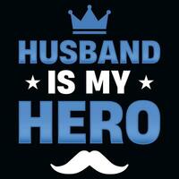 Husband is my hero police typographic tshirt design vector