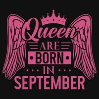 Queen are born in September birthday tshirt design vector