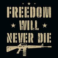 Freedom will never die Veterans day tshirt design vector