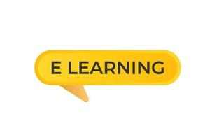 E Learning Button. Speech Bubble, Banner Label E Learning vector