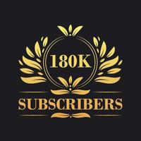 180K Subscribers celebration design. Luxurious 180K Subscribers logo for social media subscribers vector