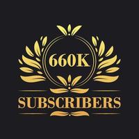 660K Subscribers celebration design. Luxurious 660K Subscribers logo for social media subscribers vector