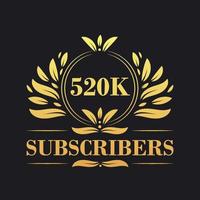 520K Subscribers celebration design. Luxurious 520K Subscribers logo for social media subscribers vector