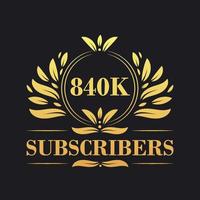 840K Subscribers celebration design. Luxurious 840K Subscribers logo for social media subscribers vector