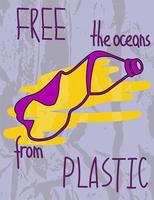 Free The Oceans From Plastic. Ecology Poster With Crumpled Bottle. Vector Illustration