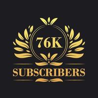 76K Subscribers celebration design. Luxurious 76K Subscribers logo for social media subscribers vector