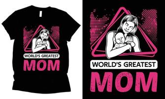 world's greatest mom,  mother,s day  t shirt design vector