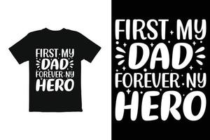 Fathers  day t shirt design. Fathers day t shirt design vector print ready file