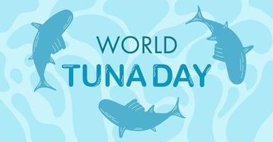 Banner for world tuna day. Template for the event about the protection of the tuna population. vector