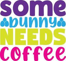 some bunny needs coffee vector