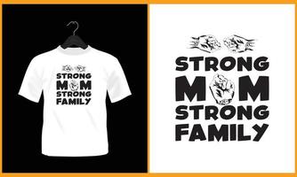 Strong mom strong family - Vector t shirt design