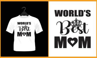 World's best mom - Vector t shirt design