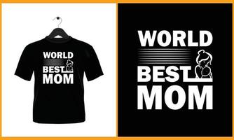 mundo mejor mamá - tipografía vector t camisa diseño