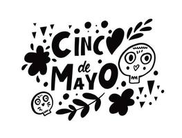 Cinco de mayo hand drawn black color lettering phrase. vector