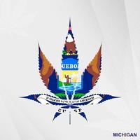 Flag of Michigan in Marijuana leaf shape. The concept of legalization Cannabis in Michigan. vector