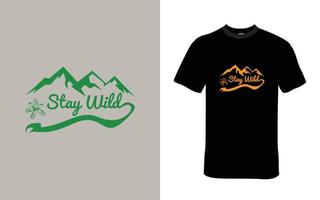 Stay Wild TShirt design which embrace you adventurous vector