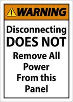 Warning Disconnecting Does Not Remove All Power From this Panel vector