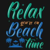 Relax you're on beach time typographic tshirt design vector