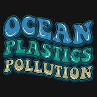 Oceano plástica contaminación tipografía camiseta diseño vector