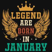 Legend are born in January birthday tshirt design vector