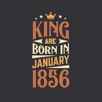 King are born in January 1856. Born in January 1856 Retro Vintage Birthday vector