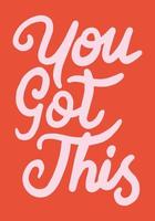 You Got This Brush Lettering Quote Hand Written Positive Affirmation Encouragement Card