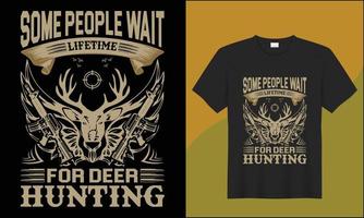 some people wait lifetime for deer hunting illustration hunting with ribon vector tshirt design