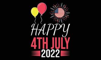 Happy 4th of July Independence Day Typography Vector illustration and colorful t-shirt design