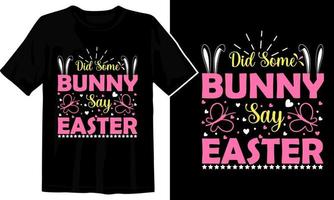 hizo algunos conejito decir Pascua de Resurrección día camiseta diseño vector