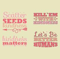 Kindness quotes  t-shirt design vector