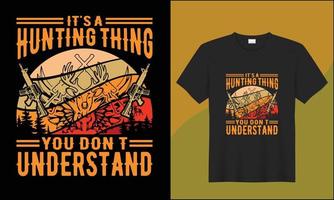 It's a hunting  thing you don't understand illustration hunting with winge vector tshirt design