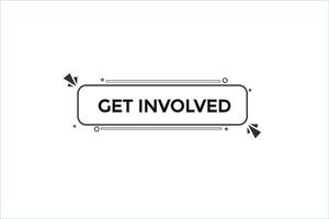 get involved vectors.sign label bubble speech get involved vector