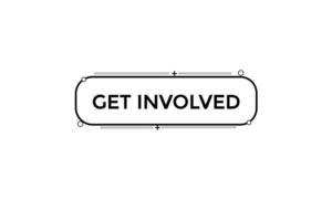 get involved vectors.sign label bubble speech get involved vector