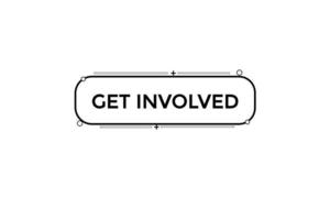 get involved vectors.sign label bubble speech get involved vector