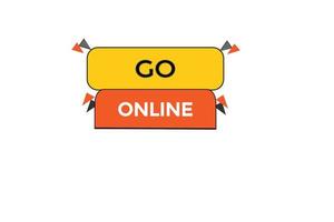 go online vectors.sign label bubble speech go online vector