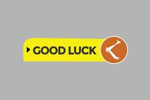 good luck vectors.sign label bubble speech good luck vector