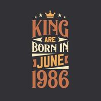 Rey son nacido en junio 1986. nacido en junio 1986 retro Clásico cumpleaños vector