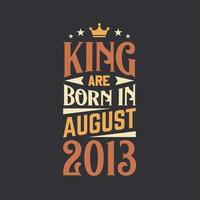 Rey son nacido en agosto 2013. nacido en agosto 2013 retro Clásico cumpleaños vector