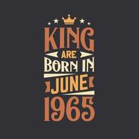 King are born in June 1965. Born in June 1965 Retro Vintage Birthday vector