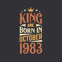 King are born in October 1983. Born in October 1983 Retro Vintage Birthday vector