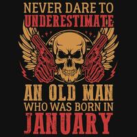 Never dare to underestimate born in January birthday tshirt design vector