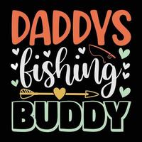 Daddy fishing buddy t-shirt design vector