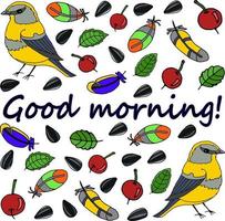 Illustration with the text good morning on the background of bright birds, berries, feathers, leaves vector